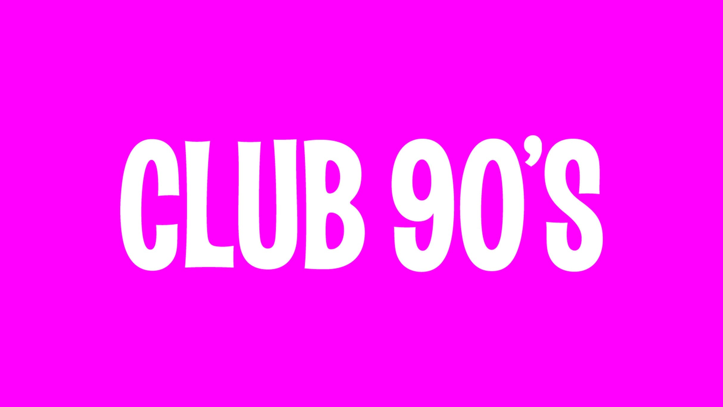 Club 90s Presents Ariana Grande Night