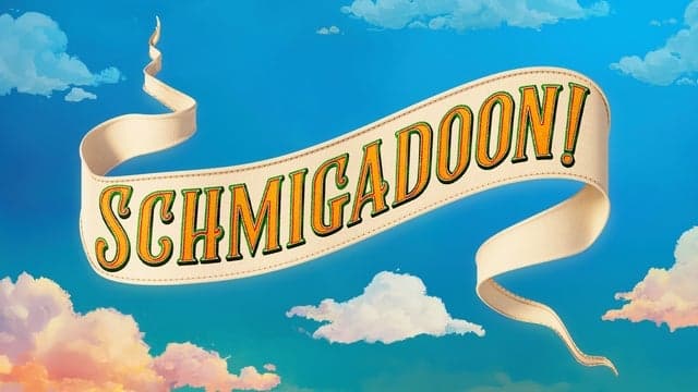 Schmigadoon!