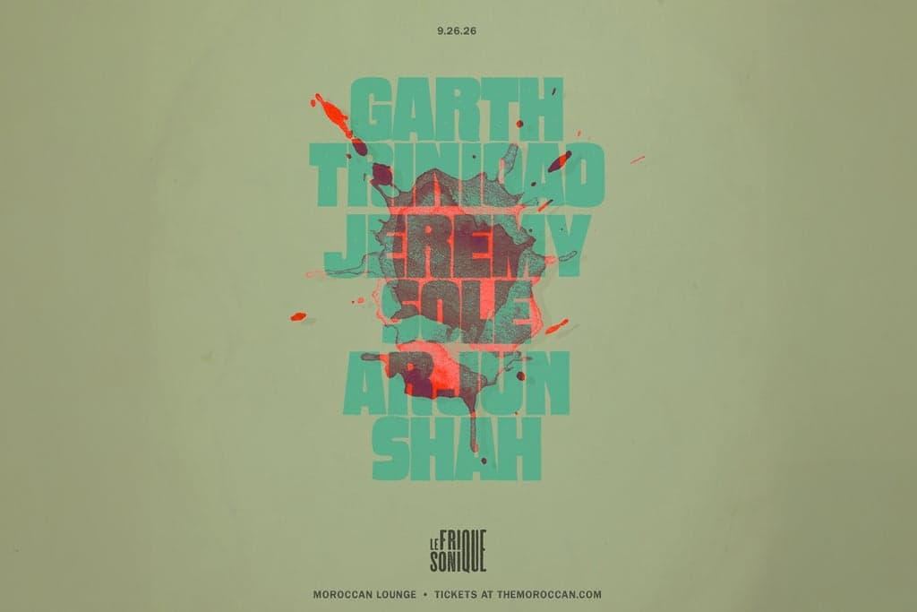 LE FRIQUE SONIQUE Presents: Garth Trinidad, Jeremy Sole & Arjun Shah