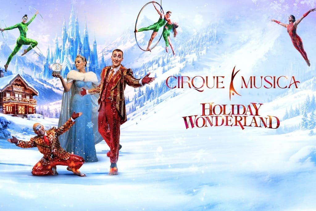 Cirque Musica Holiday Wonderland