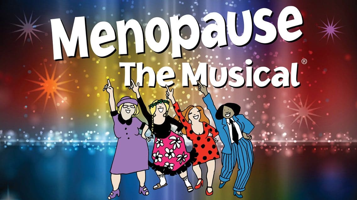 Menopause the Musical