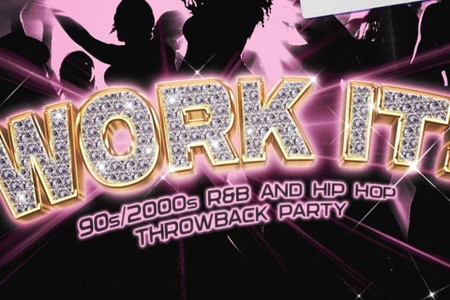 WORK IT! 90s/2000s R&B And Hip Hop Night! | 18+